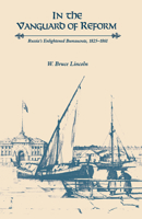 In the Vanguard of Reform: Russia's Enlightened Bureaucrats 1825-1861 087580084X Book Cover