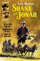 Shane and Jonah: Wagons West of Hell & Hang the Man High! 1966085222 Book Cover