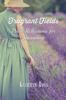 Fragrant Fields 0991007018 Book Cover