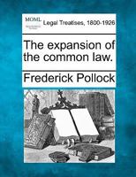 The Expansion of the Common Law 1904 [Hardcover] 1240133537 Book Cover