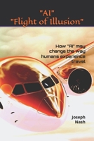 Flight Of Illusion: When Reality Became Optional (The Illusions) B0GG6TSTW8 Book Cover
