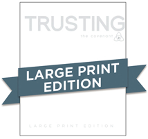 Covenant Bible Study: Trusting Participant Guide Large Print 1630886270 Book Cover