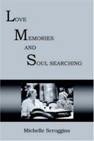 Lms: Love Memories And Soul Searching 1420830872 Book Cover