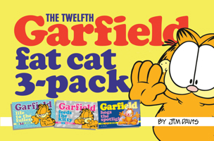 The Twelth Garfield Fat Cat 3-Pack (Garfield life to the fullest, Garfield feeds the kitty, Garfield hogs the spotlight)