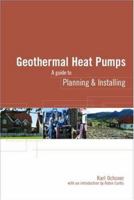 Geothermal Heat Pumps: A Guide for Planning and Installing 1844074064 Book Cover