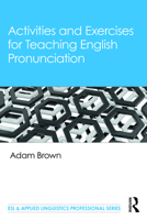 Activities and Exercises for Teaching English Pronunciation 0367551624 Book Cover