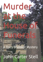 Murder at the House of Funerals: A Tracy Brubaker Mystery B09SPDWW6Z Book Cover