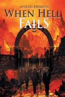 When Hell Fails 1493172360 Book Cover