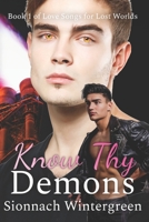 Know Thy Demons: Book 1 of Love Songs for Lost Worlds B08SD1SQXG Book Cover