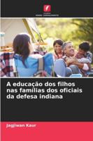 A educação dos filhos nas famílias dos oficiais da defesa indiana 6209324630 Book Cover