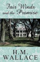 Fair Winds and the Promise 1456031236 Book Cover