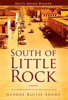 South of Little Rock 1733366903 Book Cover