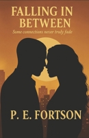 Falling In Between (The What Remains Series) B0GRCFWBVB Book Cover