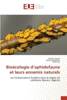 Bioécologie d’aphidofaune et leurs ennemis naturels: sur l'arboriculture fruitière dans la région de Lakhdaria (Bouira, Algérie) 6203429139 Book Cover