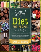 Sirtfood Diet for People on a Budget: The Harmonious Guide with Tens of Tasty Sirtuin-Full Recipes for Women to Lose Extra Weight, Grow Muscles and Memory for an Optimal Health 1802592806 Book Cover