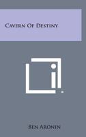 Cavern of Destiny 1162798629 Book Cover