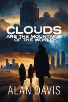 Clouds Are the Mountains of the World 1960456059 Book Cover