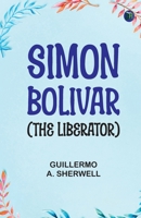 Simon Bolivar (The Liberator) 9372758477 Book Cover