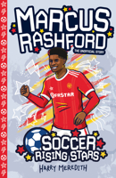 Soccer Rising Stars: Marcus Rashford 1782265023 Book Cover