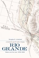 Conflict on the Rio Grande: Water and the Law, 1879-1939 0806139986 Book Cover