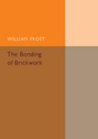 The Bonding of Brickwork 1316603822 Book Cover