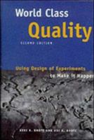 World Class Quality: Using Design of Experiments to Make It Happen