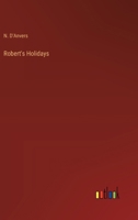 Robert's Holidays 1164883534 Book Cover