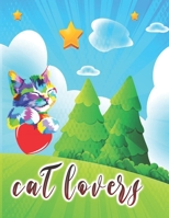 CAT LOVERS: cat coloring book for kids ages 4-8 years , This cute Cat Coloring Book are for Girls, Boys with Over 62 Illustrations B095GCZMJ5 Book Cover