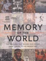 Memory of the World: The Treasures that Record Our History from 1700 BC to the Present Day 0007482795 Book Cover