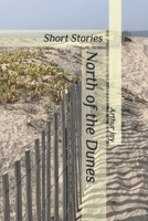 North of the Dunes: Short Stories B093WMPSWJ Book Cover