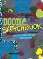Doodle Sketchbook: Art Journaling for Boys 1423620461 Book Cover