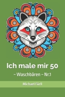Ich male mir 50: ~ Waschbären ~ Nr.1 (German Edition) B0CNMZ4135 Book Cover