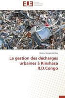 La Gestion Des Da(c)Charges Urbaines a Kinshasa R.D.Congo 3838187881 Book Cover