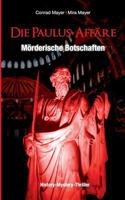 Die Paulus-Affäre – Mörderische Botschaften: Ein Mystery-Thriller und historischer Roman um einen Professor und ein Trance-Medium 3738645896 Book Cover
