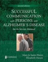 Successful Communication with Persons with Alzheimer's Disease 0750673834 Book Cover