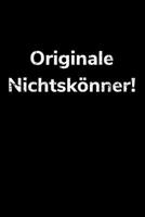 Originale Nichtsk�nner!: kariertes Notizbuch A5 f�r Bauarbeiter und lustige Menschen 1706244932 Book Cover