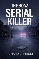 The Boaz Serial Killer B0GQGFFDHH Book Cover