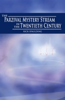 The Parzival Mystery Stream in the Twentieth Century 0980119081 Book Cover