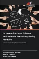 La comunicazione interna nell'azienda Escambray Dairy Products: come strumento di miglioramento aziendale (Italian Edition) 6208715253 Book Cover