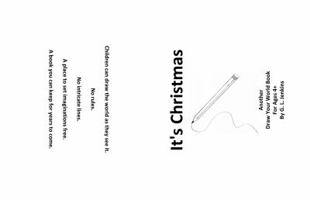 It's Christmas: Another Draw Your World Book 0997536713 Book Cover