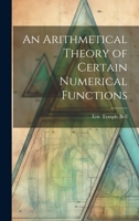 An Arithmetical Theory of Certain Numerical Functions 1022148001 Book Cover