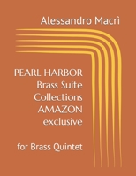 PEARL HARBOR Brass Suite Collections AMAZON exclusive: for Brass Quintet B0C6W4Y6MN Book Cover