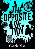 The Opposite of Tidy 0143180924 Book Cover