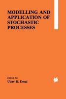 Modelling and Application of Stochastic Processes 1461294002 Book Cover