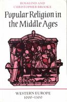 Popular Religion in the Middle Ages: Western Europe 1000-1300 0760700931 Book Cover