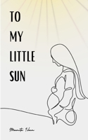 To my little Sun 9357615504 Book Cover