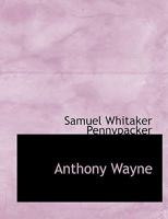 Anthony Wayne 1022031155 Book Cover