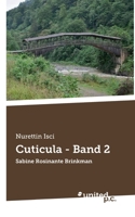 Cuticula - Band 2: Sabine Rosinante Brinkman (German Edition) 3710347823 Book Cover