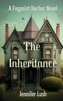 The Inheritance: A Fogpoint Harbor Novel 1952422450 Book Cover