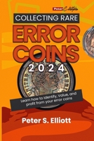 A Comprehensive Guide to Collecting Rare Error Coins in 2024: Learn how to Identify, Value, and profit from your error coins. B0CVV26XHB Book Cover